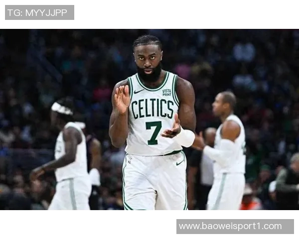 杰伦布朗半场表现不佳仅得10分3板5助攻球队需提升效率