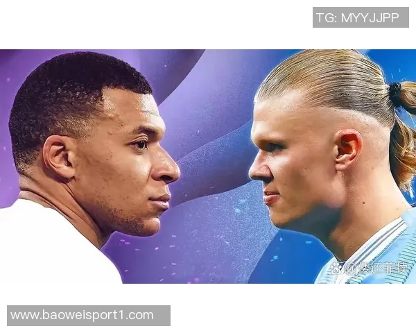 本赛季各大赛事进球统计：姆巴佩与凯恩并列第一哈兰德紧随其后